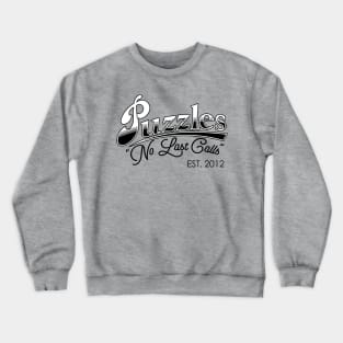 Puzzles Bar - No Last Calls Crewneck Sweatshirt